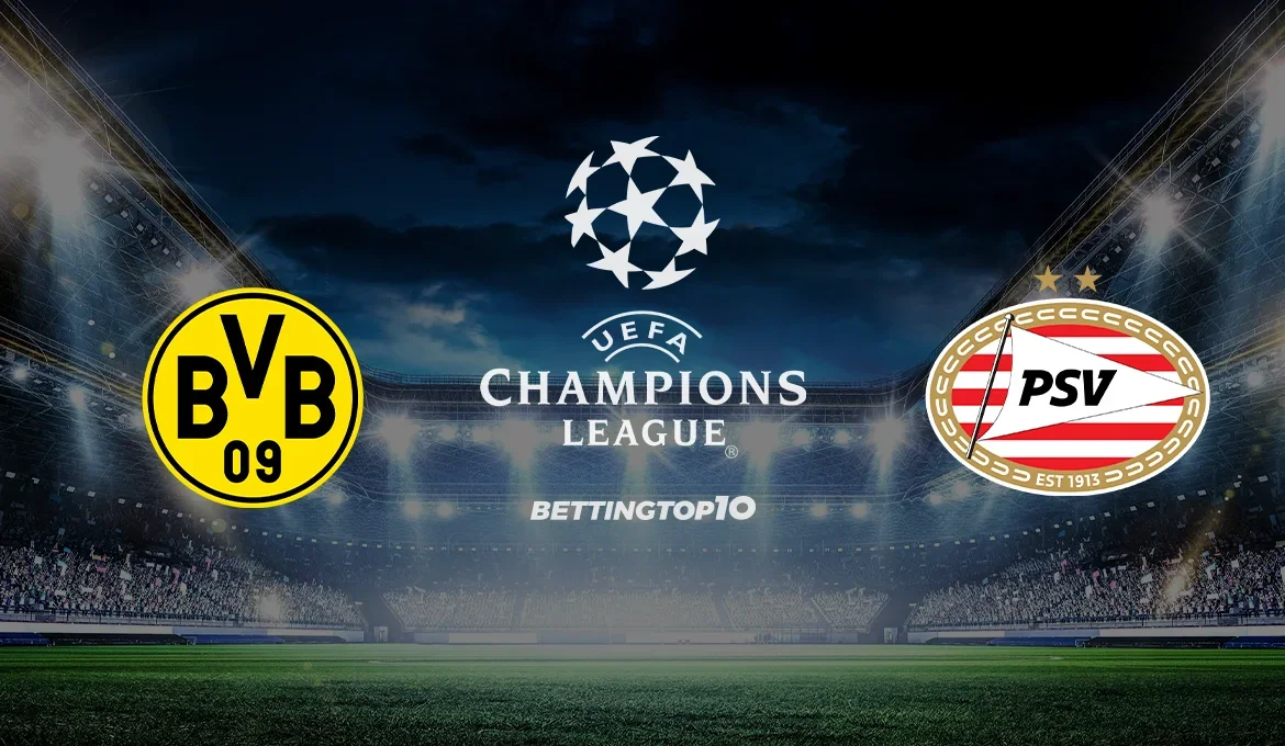 Champions League Dortmund x PSV Sugestões de Apostas, Odds, Previsões