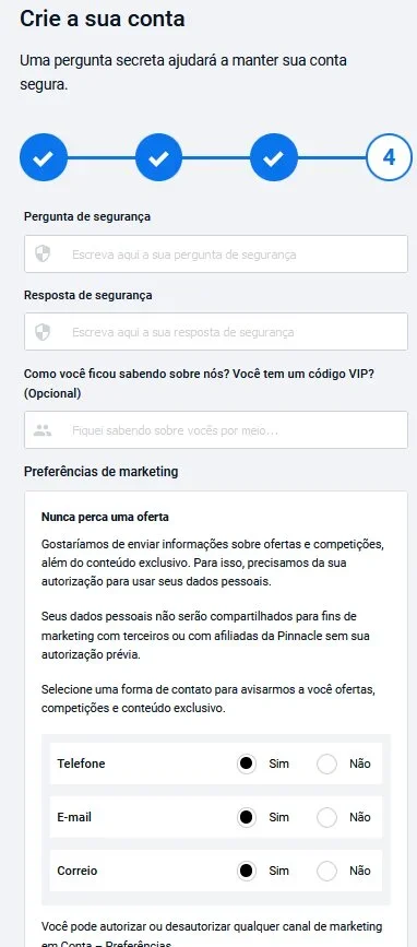 Crie uma pergunta de segurança para caso tenha que recuperar sua senha e confirme como deseja receber informações da Pinnacle