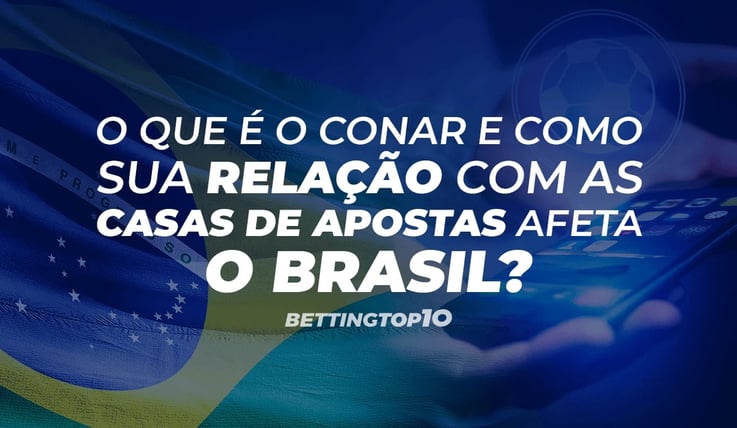 O que é o Conar e como sua relação com as casas de apostas afeta o Brasil